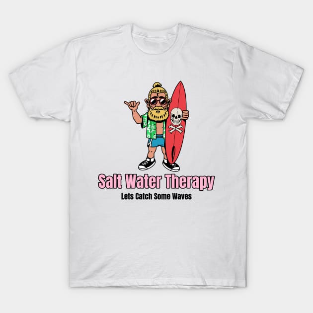 Salt Water Therapy Design T-Shirt by Wild Designs